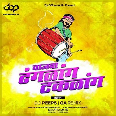 Vajva Dhangalang Takalang – Dj Peeps & GA Remix